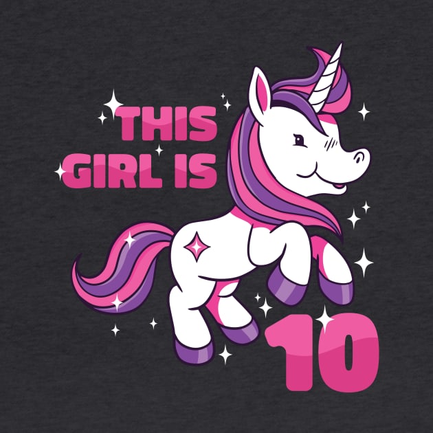 This Girl Is 10 | 10th Birthday Unicorn by SLAG_Creative